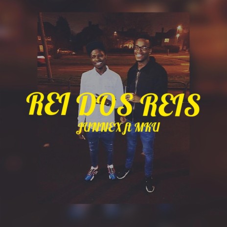 Rei dos Reis ft. MKU | Boomplay Music