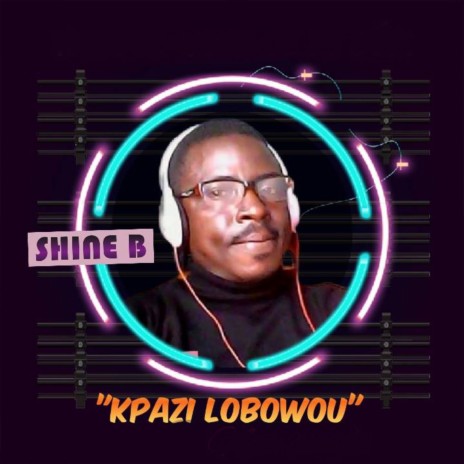 Kpazi Lobowou | Boomplay Music