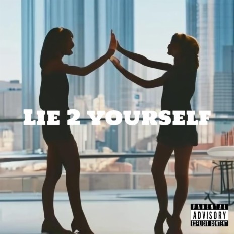 Lie 2 Yourself | Boomplay Music