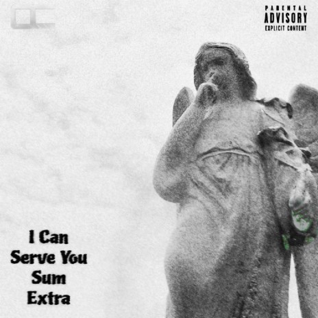 I Can Serve You Sum Extra | Boomplay Music