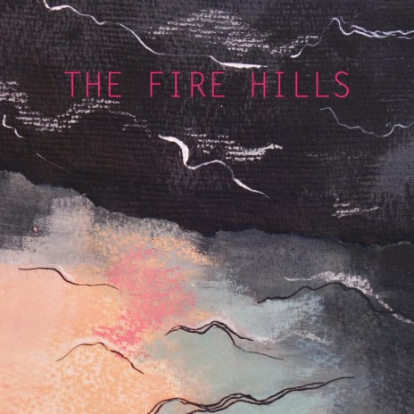The Fire Hills | Boomplay Music
