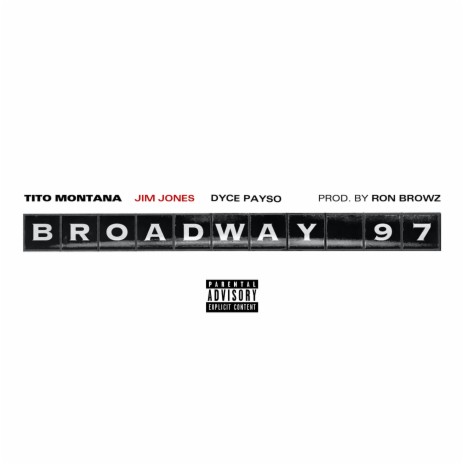 Broadway 97 ft. Jim Jones & Dyce Payso | Boomplay Music