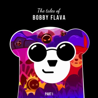 The Tales Of Bobby Flava 1