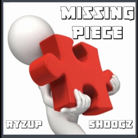Missing Piece ft. Shoogz | Boomplay Music