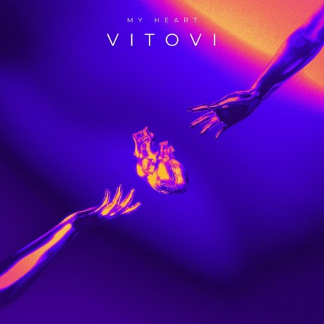 My Heart ft. VITOVI | Boomplay Music