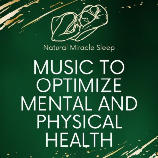 Music to Optimize Mental and Physical Health