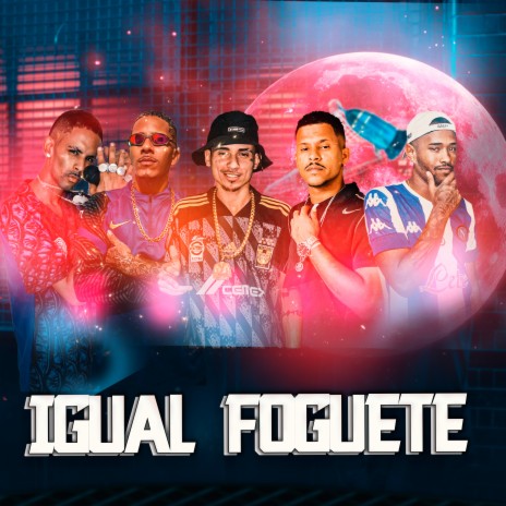 Igual Foguete ft. GUINHO RDF, Bruninho Da Z.N & JM SEAWAY | Boomplay Music