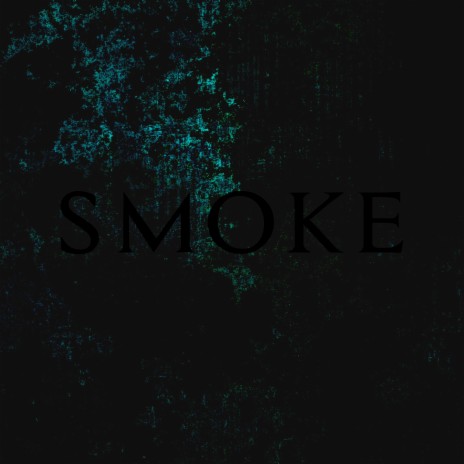 SMOKE | Boomplay Music