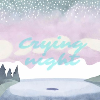 Crying Night