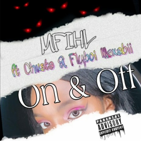 On & Off (feat. Chusta & Flyboi Waxabii) | Boomplay Music