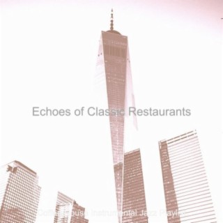 Echoes of Classic Restaurants