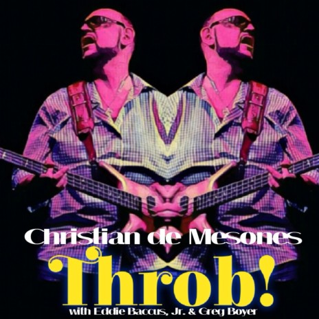 Throb! (feat. Eddie Baccus, Jr. & Greg Boyer) | Boomplay Music