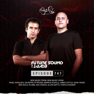 FSOE 747: Future Sound Of Egypt Episode 747