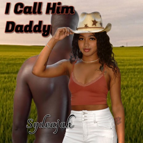 I Call Him Daddy | Boomplay Music