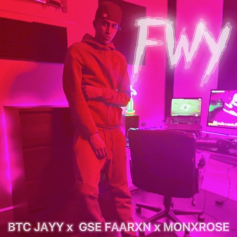 FWY ft. GSE Faarxn & Monxrose | Boomplay Music