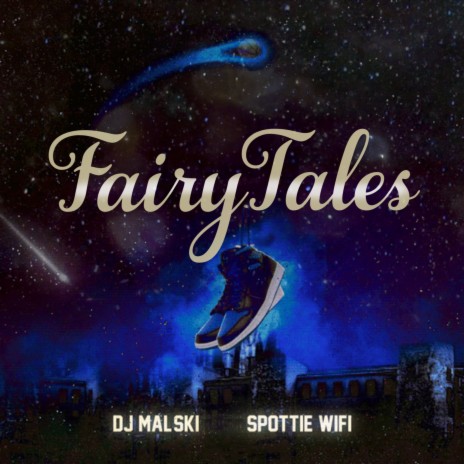 Fairy Tales ft. DJ Mal-Ski | Boomplay Music