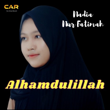 Alhamdulillah _ Nadia Nur Fatimah | Boomplay Music