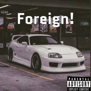 Foreign!