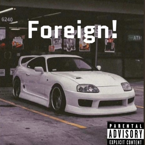 Foreign! | Boomplay Music