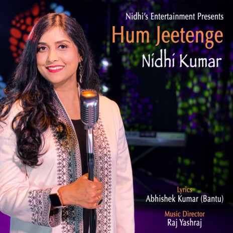 Hum Jeetenge by Nidhi Kumar | Boomplay Music