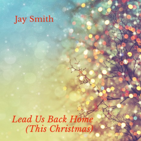 Lead Us Back Home (This Christmas) | Boomplay Music