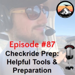 Episode #87 Checkride Prep: Helpful Tools & Preparation