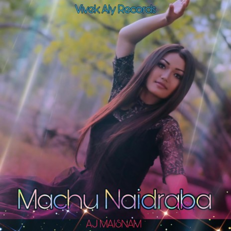 MACHU NAIDRABA ft. AJ MAISNAM