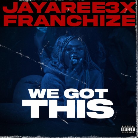 We Got This ft. Franchize | Boomplay Music