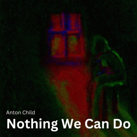 Nothing We Can Do | Boomplay Music