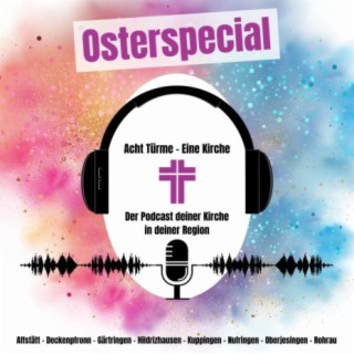 Osterspecial Ostermontag - Lob und Dank