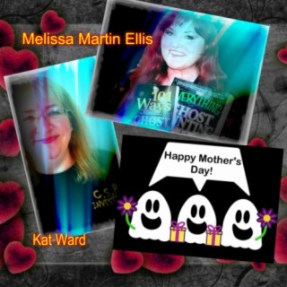 Mother's Day Special with Melissa Martin Ellis and Kat Ward