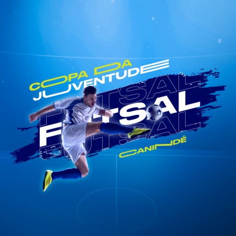 Copa da Juventude Futsal Canindé | Boomplay Music