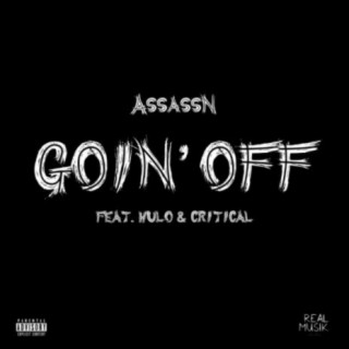 Goin' Off (feat. Hulo & Critical)