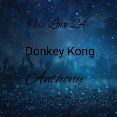 Donkey Kong ft. Anthony | Boomplay Music