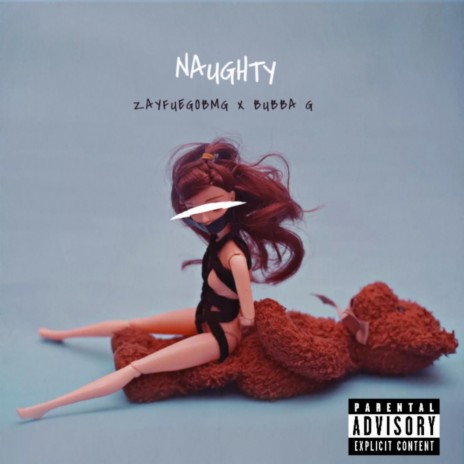 Naughty ft. Bubba G | Boomplay Music
