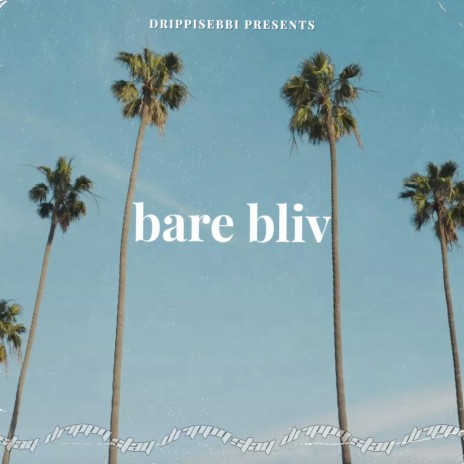 bare bliv | Boomplay Music