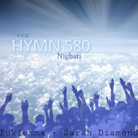 CCC Hymn 580 Nigbati ft. Sarah Diamond | Boomplay Music