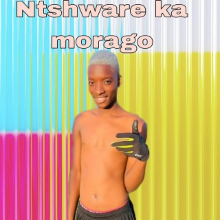 Ntshware ka morago