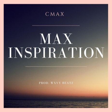 Max Inspiration | Boomplay Music