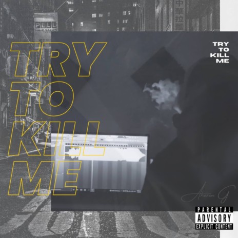 Try To Kill Me | Boomplay Music