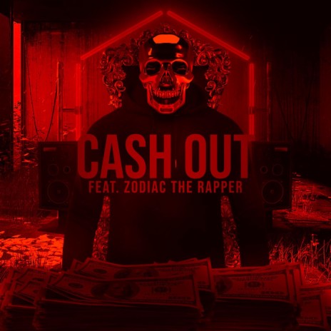 Cash Out ft. Zodiac The Rapper | Boomplay Music