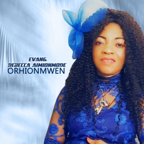 Orhionmwen | Boomplay Music