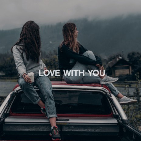 Love with You ft. STRACURE | Boomplay Music