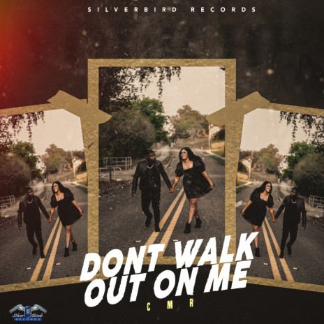 Don't Walk out on Me | Boomplay Music