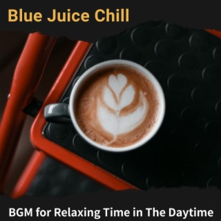 Bgm for Relaxing Time in the Daytime