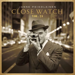 Close Watch, Vol. 21