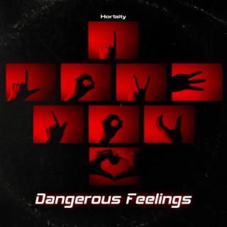 Dangerous Feelings