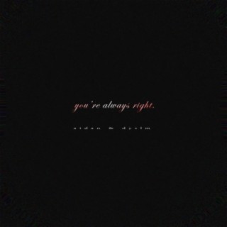 you're always right (feat. Dyslm)