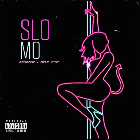 Slo Mo ft. Myles!