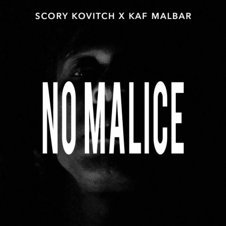 No Malice ft. Kaf Malbar | Boomplay Music